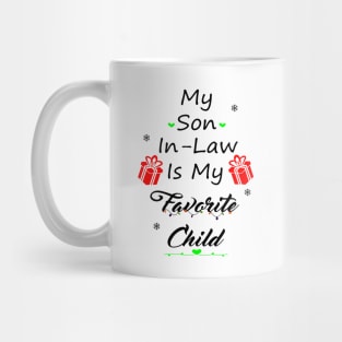 My Son-In-Law Is My Favorite Child Mug